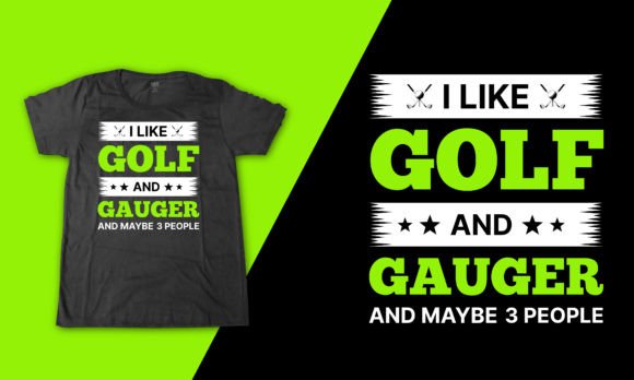 Download Gauger Profession Golf Slogan T Shirt - Slogan t shirt Collection