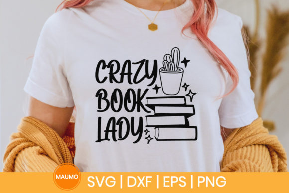 Download Crazy Book Lady, Reader Svg Quote - Reader svg Collection