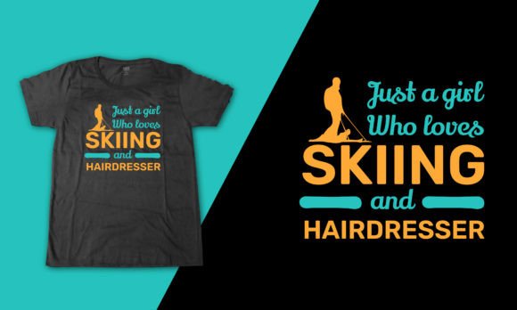 Download Hairdresser Skiing Girl Slogan T Shirt - Slogan t shirt Collection